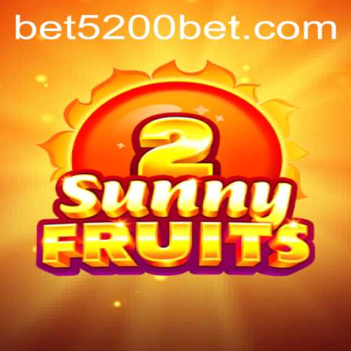 SunnyFruits2: A Comprehensive Guide to Winning with 5200bet